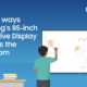 6 ways the Samsung Interactive Display makes classrooms smarter