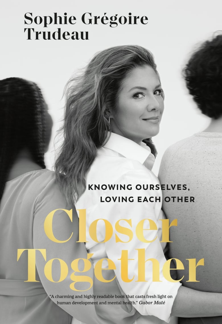 A book cover featuring a picture of Sophie Grégoire Trudeau embracing two people, with the words: Closer Together: Knowing Ourselves, Loving Each Other.