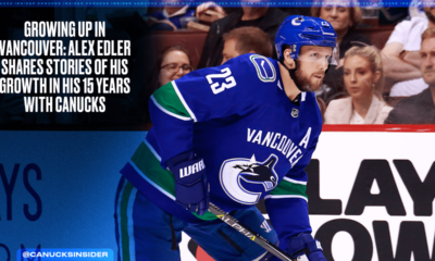 Growing Up in Vancouver: Alex Edler Shares Stories of His Growth in his 15 Years with Canucks