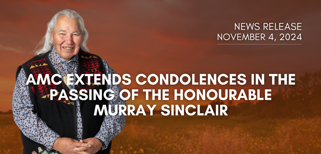 AMC Extends Condolences in the Passing of The Honourable Murray Sinclair