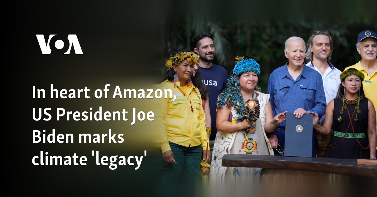 In heart of Amazon, US President Joe Biden marks climate 'legacy'